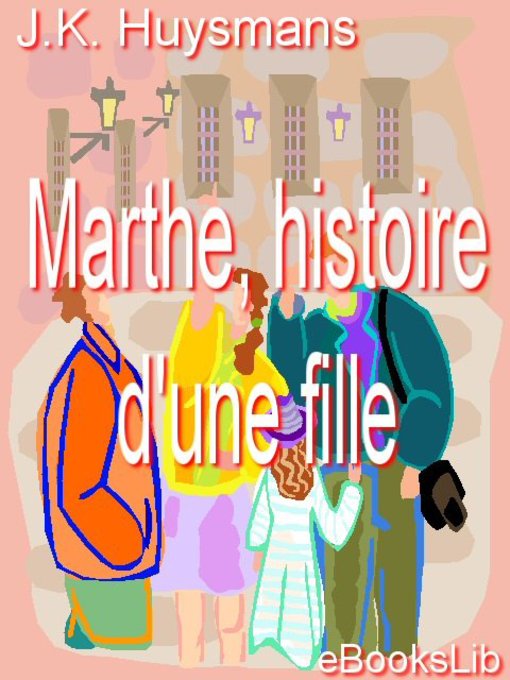 Title details for Marthe, histoire d'une fille by J.-K. Huysmans - Available
